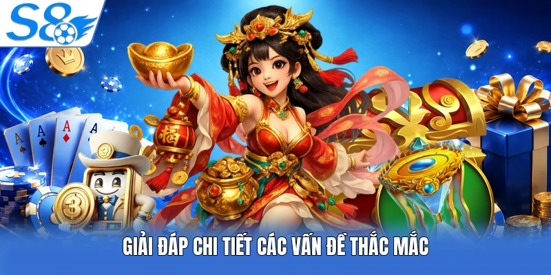Giải đáp chi tiết các vấn đề thắc mắc